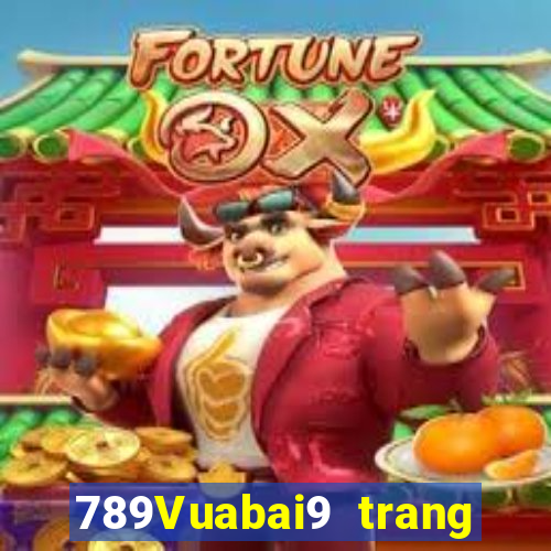 789Vuabai9 trang web trực tuyến