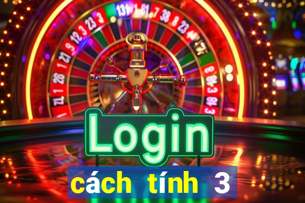 cách tính 3 càng miền bắc