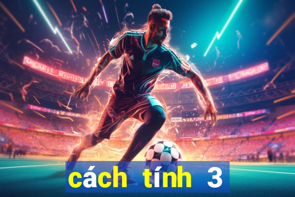 cách tính 3 càng miền bắc