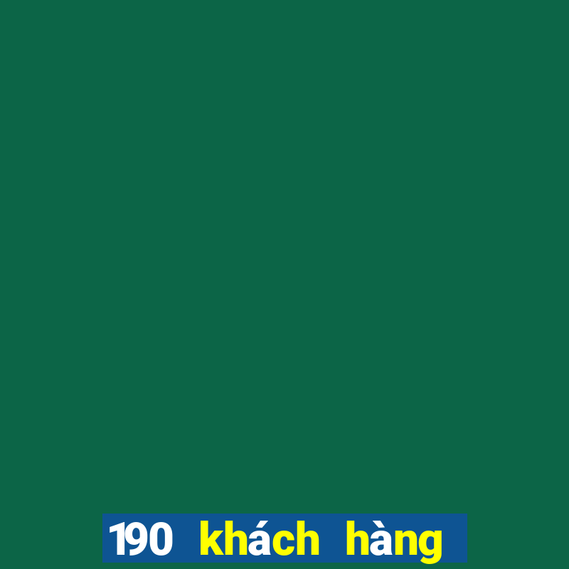 190 khách hàng xổ số