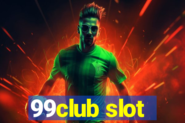 99club slot