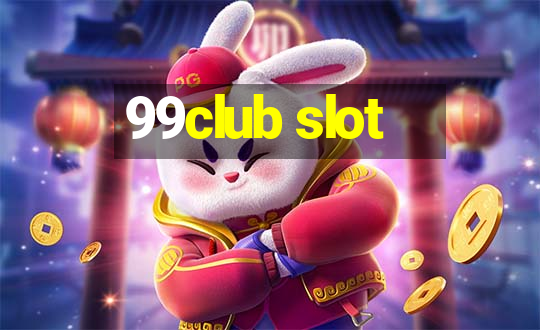 99club slot