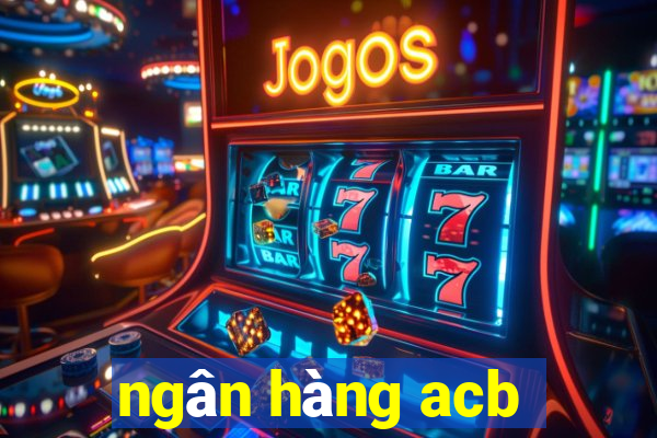 ngân hàng acb