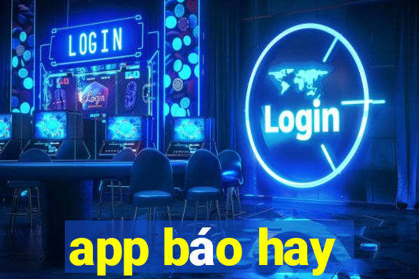 app báo hay