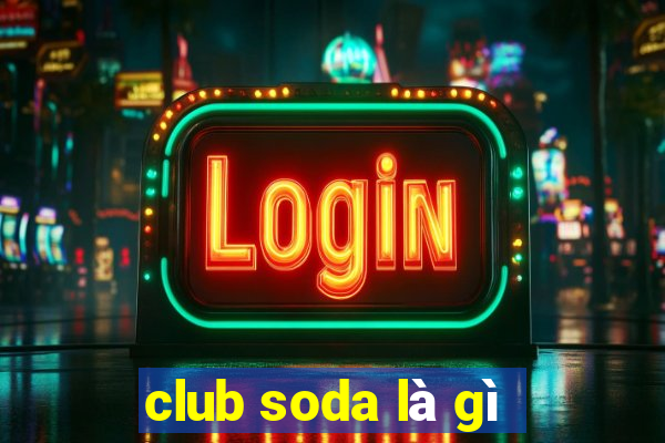 club soda là gì