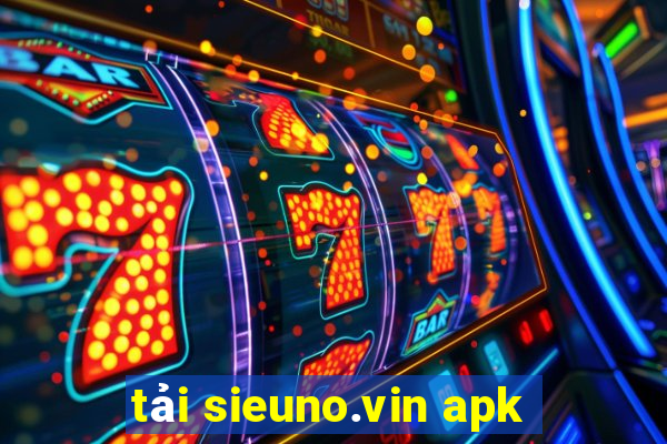 tải sieuno.vin apk