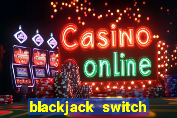 blackjack switch card counting