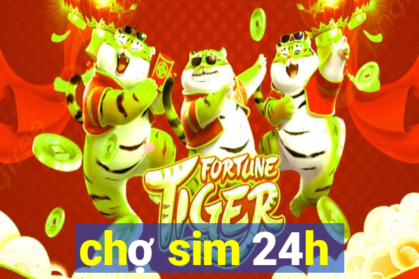 chợ sim 24h