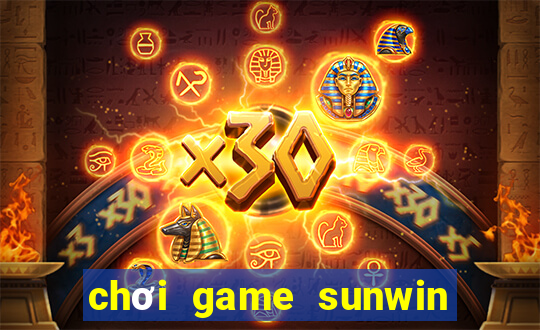 chơi game sunwin trực tuyến