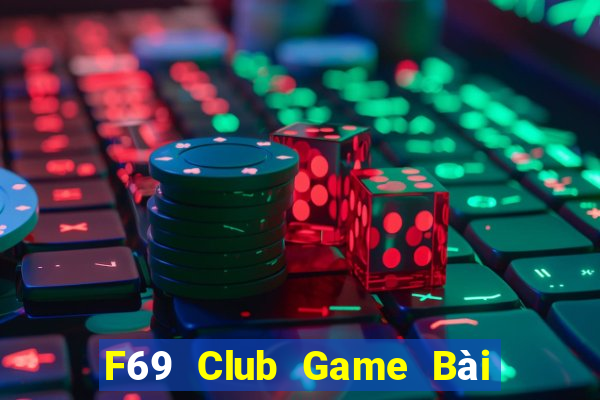 F69 Club Game Bài Miễn Phí