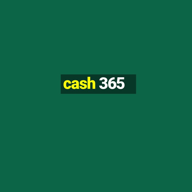 cash 365