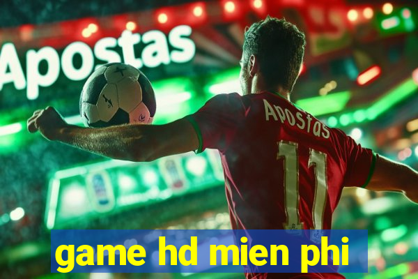 game hd mien phi