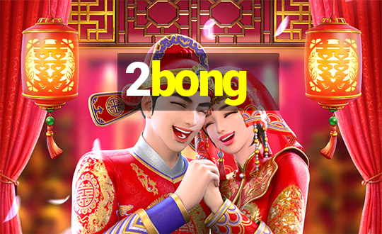 2bong