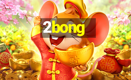 2bong