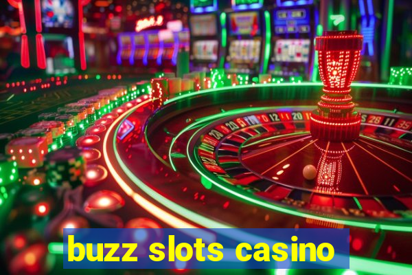 buzz slots casino