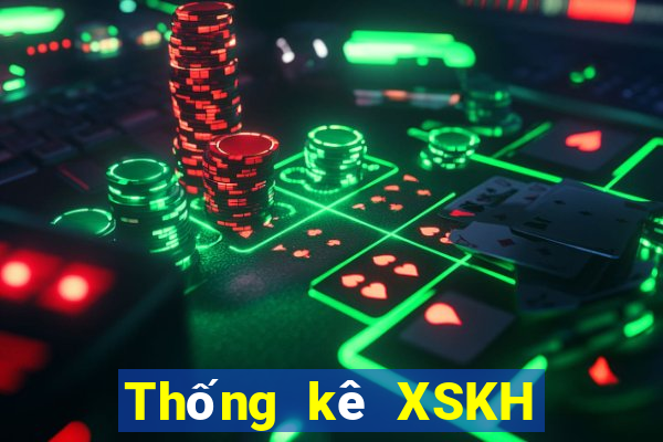 Thống kê XSKH ngày 22