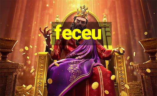 feceu