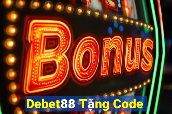 Debet88 Tặng Code