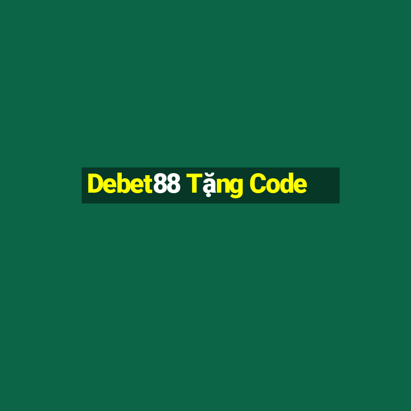 Debet88 Tặng Code