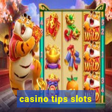 casino tips slots