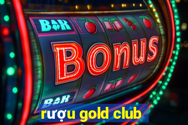 rượu gold club