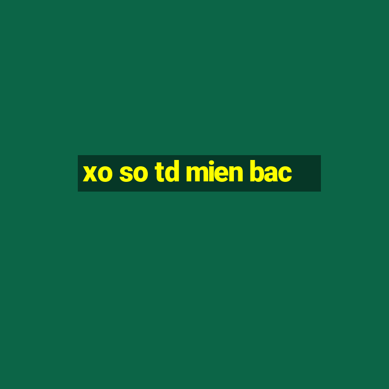 xo so td mien bac