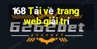 168 Tải về trang web giải trí