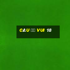 câu đố vui 18