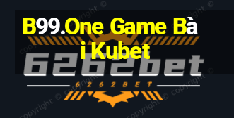 B99.One Game Bài Kubet