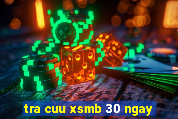 tra cuu xsmb 30 ngay