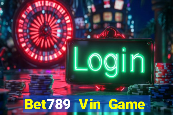 Bet789 Vin Game Bài 777