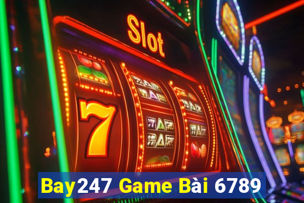 Bay247 Game Bài 6789