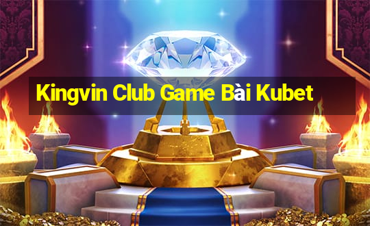 Kingvin Club Game Bài Kubet