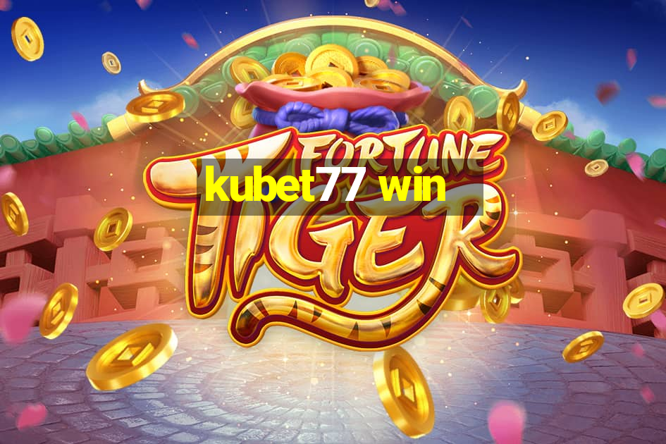 kubet77 win