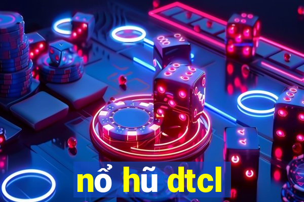 nổ hũ dtcl