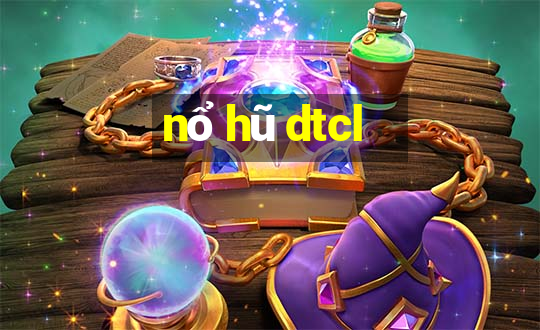 nổ hũ dtcl