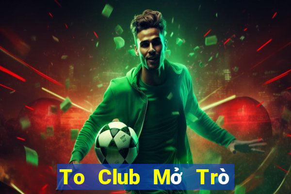 To Club Mở Trò Chơi Ô Tô