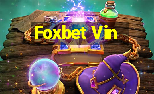 Foxbet Vin