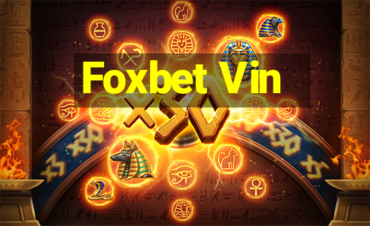 Foxbet Vin