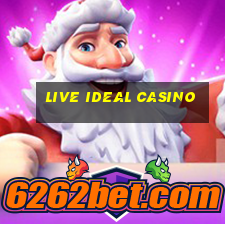 live ideal casino