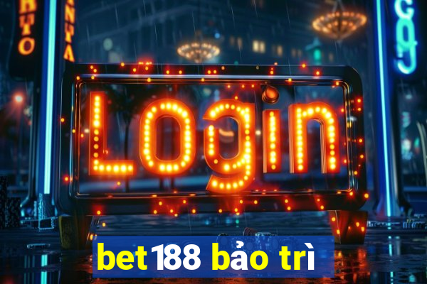 bet188 bảo trì