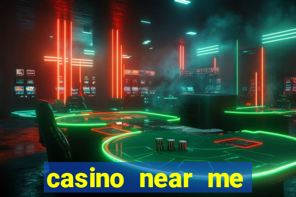 casino near me with slot machines