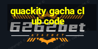 quackity gacha club code