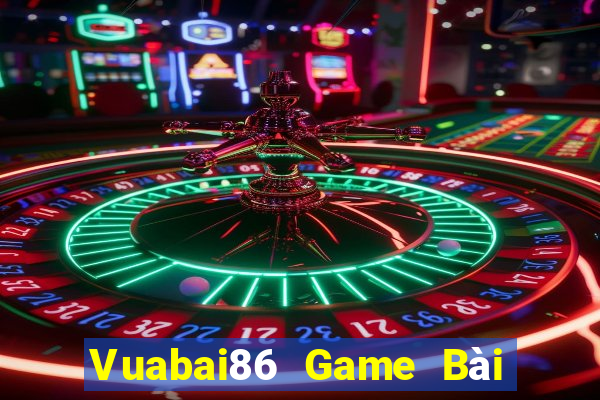 Vuabai86 Game Bài Online Đổi Thưởng