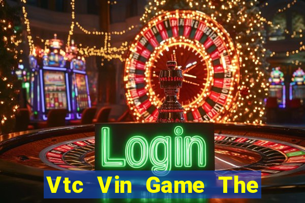 Vtc Vin Game The Bài Hay Nhất 2021