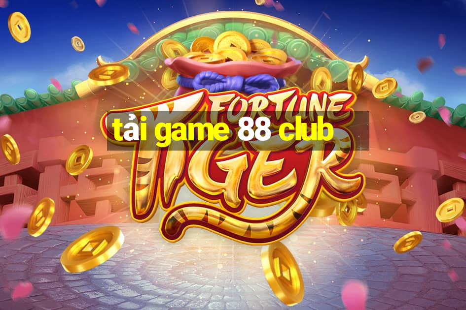 tải game 88 club