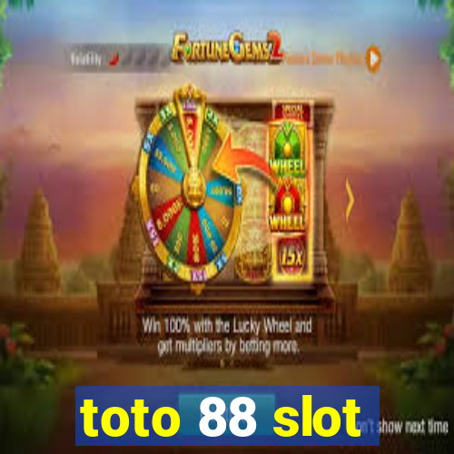 toto 88 slot