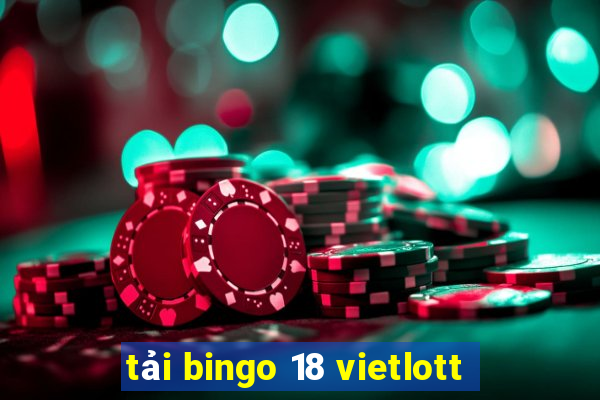 tải bingo 18 vietlott