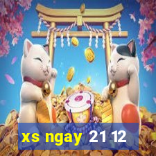 xs ngay 21 12