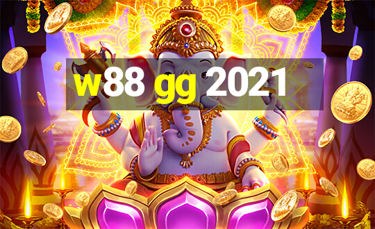 w88 gg 2021